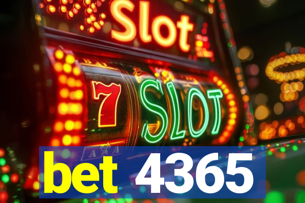 bet 4365